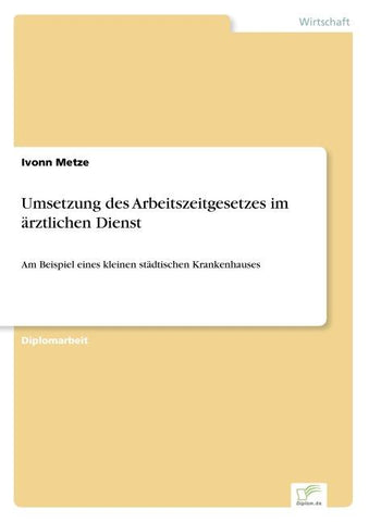 Umsetzung des Arbeitszeitgesetzes im ärztlichen Dienst