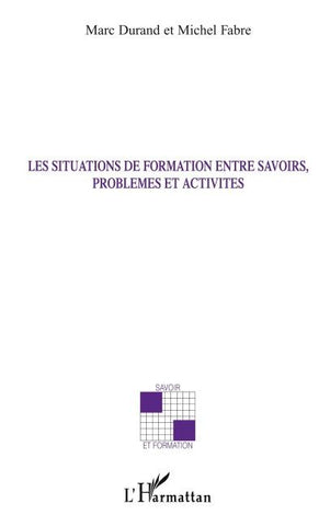 Les situations de formation entre savoirs, problèmes et activités