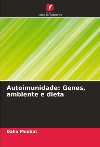 Autoimunidade: Genes, ambiente e dieta