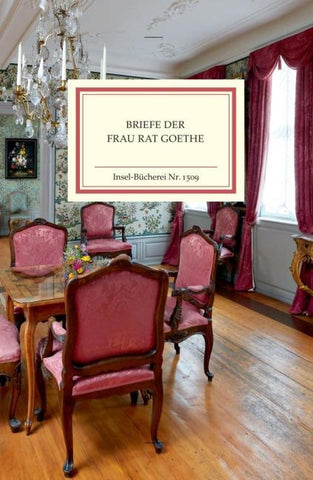 Briefe der Frau Rat Goethe