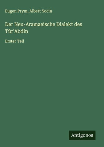 Der Neu-Aramaeische Dialekt des Tûr'Abdîn