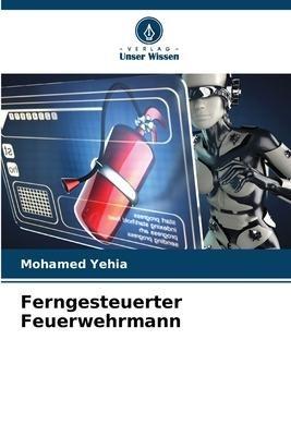 Ferngesteuerter Feuerwehrmann