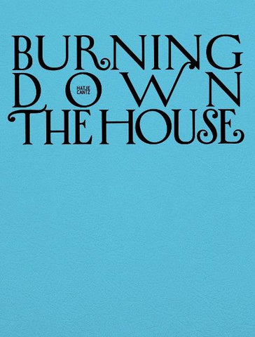 Burning Down the House