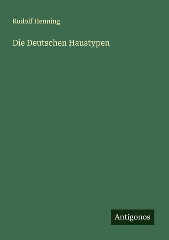 Die Deutschen Haustypen