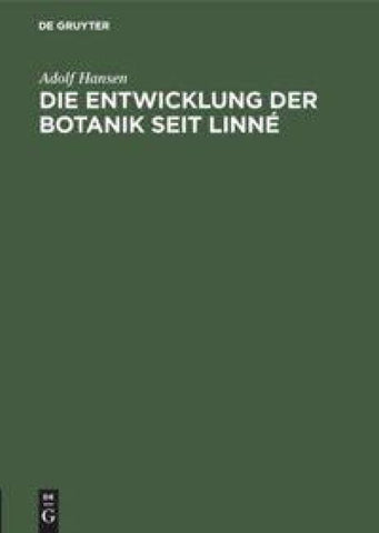 Die Entwicklung der Botanik seit Linné