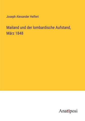 Mailand und der lombardische Aufstand, März 1848