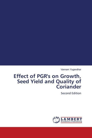 Effect of PGR's on Growth, Seed Yield and Quality of Coriander