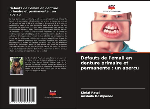 Défauts de l'émail en denture primaire et permanente : un aperçu