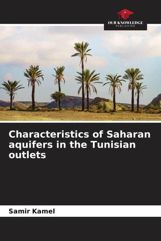 Characteristics of Saharan aquifers in the Tunisian outlets