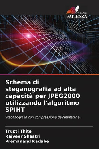 Schema di steganografia ad alta capacità per JPEG2000 utilizzando l'algoritmo SPIHT