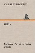 Hélika Memoire d'un vieux maître d'école