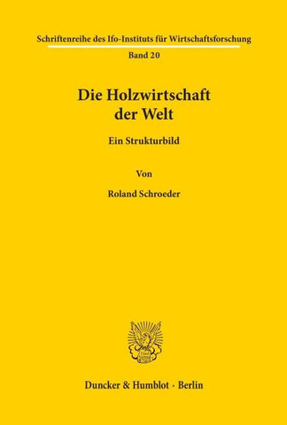 Die Holzwirtschaft der Welt.