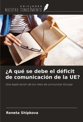 ¿A qué se debe el déficit de comunicación de la UE?