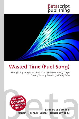 Wasted Time (Fuel Song)