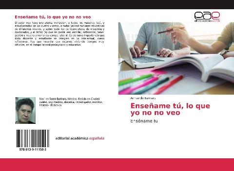 Enseñame tú, lo que yo no no veo