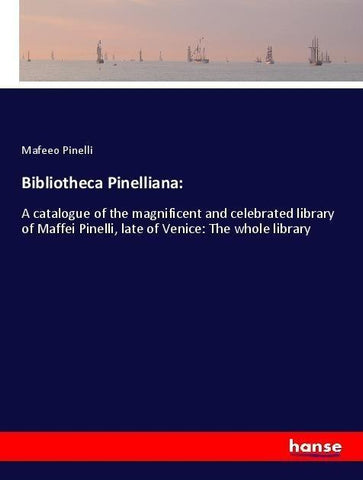 Bibliotheca Pinelliana: