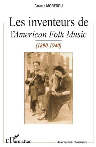 Les Inventeurs de l'<i>American Folk Music</i>