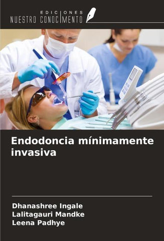 Endodoncia mínimamente invasiva