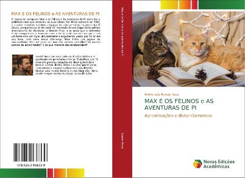 MAX E OS FELINOS e AS AVENTURAS DE PI