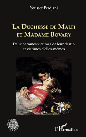 La Duchesse de Malfi et Madame Bovary