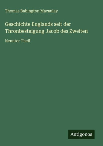 Geschichte Englands seit der Thronbesteigung Jacob des Zweiten