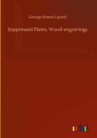 Suppressed Plates, Wood-engravings
