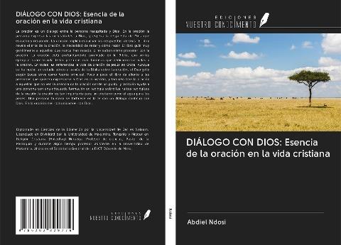 DIÁLOGO CON DIOS: Esencia de la oración en la vida cristiana