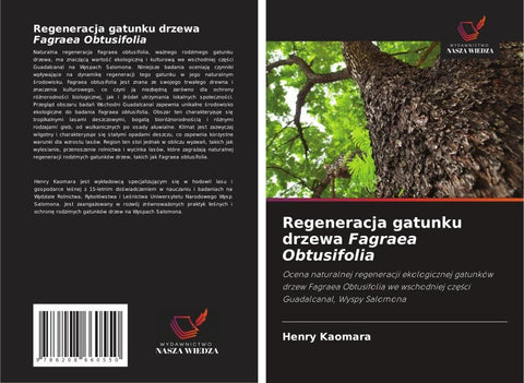 Regeneracja gatunku drzewa Fagraea Obtusifolia