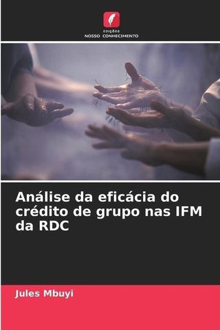 Análise da eficácia do crédito de grupo nas IFM da RDC