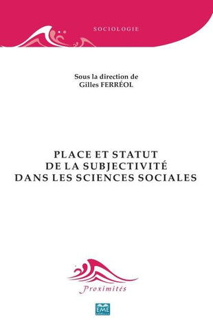 Place et statut de la subjectivité dans les sciences sociales