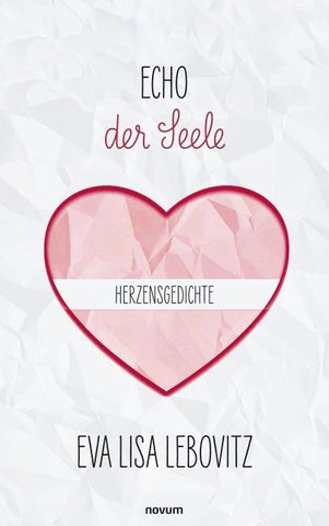 Echo der Seele: Herzensgedichte