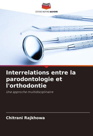 Interrelations entre la parodontologie et l'orthodontie