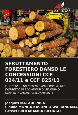 SFRUTTAMENTO FORESTIERO DANSO LE CONCESSIONI CCF 024/11 e CCF 025/11