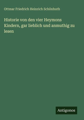 Historie von den vier Heymons Kindern, gar lieblich und anmuthig zu lesen
