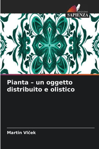 Pianta - un oggetto distribuito e olistico