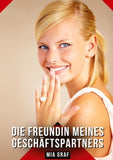 Die Freundin meines Geschäftspartners