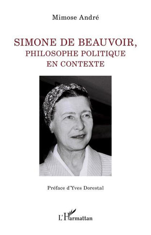 Simone de Beauvoir, philosophe politique en contexte
