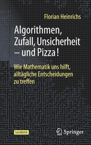 Algorithmen, Zufall, Unsicherheit – und Pizza!