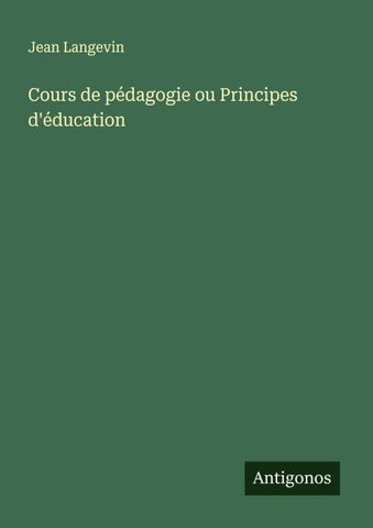 Cours de pédagogie ou Principes d'éducation