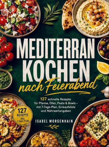 Mediterran kochen nach Feierabend