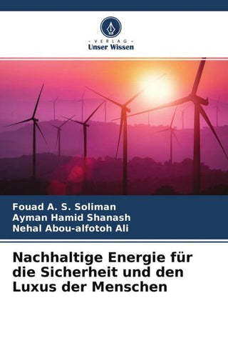 Nachhaltige Energie für die Sicherheit und den Luxus der Menschen
