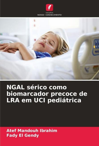 NGAL sérico como biomarcador precoce de LRA em UCI pediátrica
