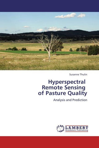 Hyperspectral   Remote Sensing   of Pasture Quality