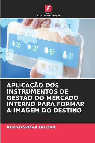 APLICAÇÃO DOS INSTRUMENTOS DE GESTÃO DO MERCADO INTERNO PARA FORMAR A IMAGEM DO DESTINO