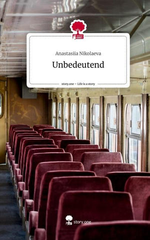Unbedeutend. Life is a Story - story.one