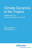 Climate Dynamics of the Tropics