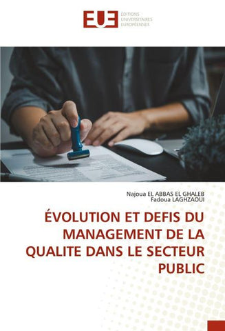 ÉVOLUTION ET DEFIS DU MANAGEMENT DE LA QUALITE DANS LE SECTEUR PUBLIC