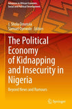 The Political Economy of Kidnapping and Insecurity in Nigeria