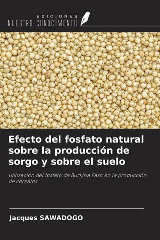 Efecto del fosfato natural sobre la producción de sorgo y sobre el suelo