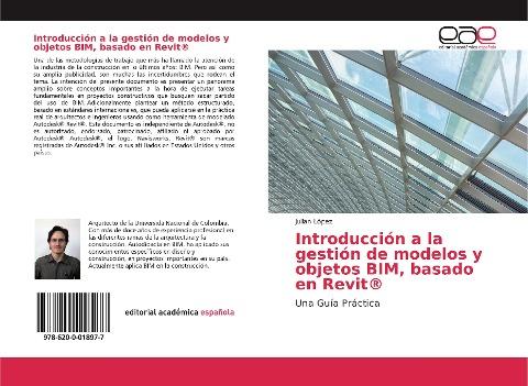 Introducción a la gestión de modelos y objetos BIM, basado en Revit®
